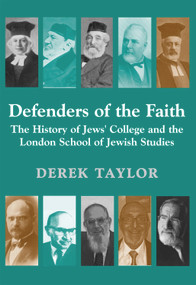 Defenders of the Faith (The History of Jews' College and the London School of Jewish Studies) - 9781910383131 by Derek J. Taylor, Raymond Apple, 9781910383131