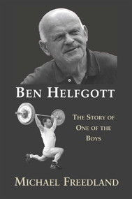 Ben Helfgott (The Story of One of the Boys) by Michael Freedland, 9781910383155
