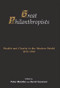 Great Philanthropists (Wealth and Charity in the Modern World 1815-1945) by Peter Mandler, David Cesarani, 9781910383193