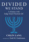 Divided We Stand (A Journey with Judge Israel Finestein QC) by Colin Lang, Todd M. Endelman, 9781910383506