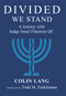 Divided We Stand (A Journey with Judge Israel Finestein QC) by Colin Lang, Todd M. Endelman, 9781910383506