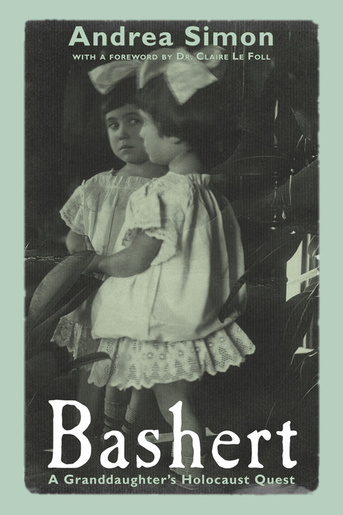 Bashert (A Granddaughter's Holocaust Quest) by Andrea Simon, 9781912676156