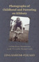 Photographs of Childhood and Parenting on Kibbutz (Collective Memories and Private Memorials) by Edna Barromi-Perlman, 9781912676200