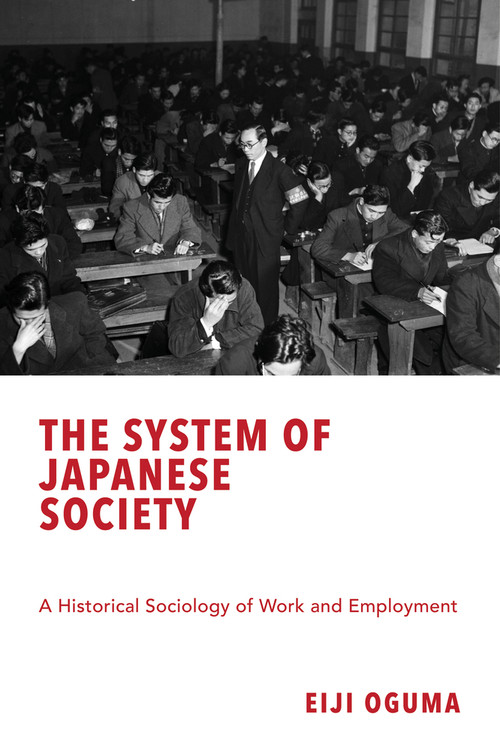 The System of Japanese Society (A Historical Sociology of Work and Employment) by Eiji Oguma, 9781920850432