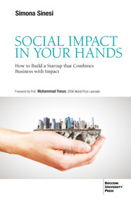 Social Impact in your Hands (How to Build a Startup that Combines Business with Impact) by Simona Sinesi, 9791281627338