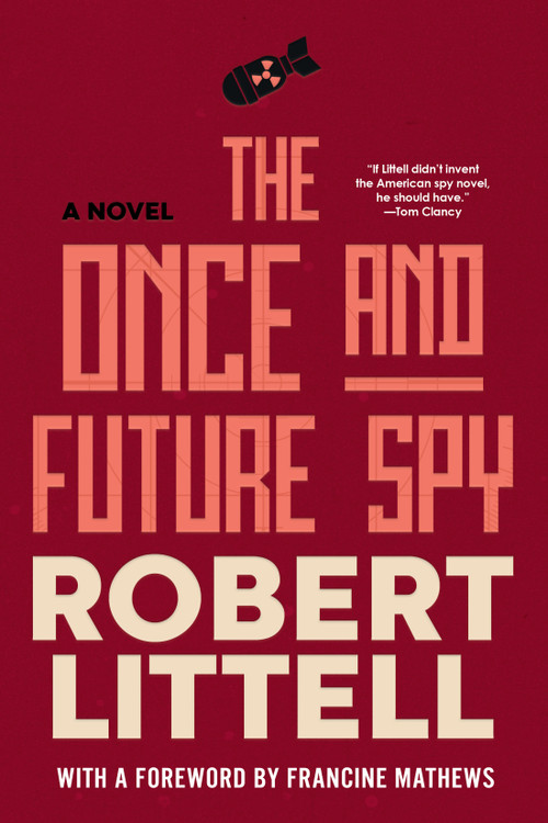 The Once and Future Spy by Robert Littell, Francine Mathews, 9781641297141