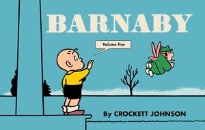 Barnaby Volume Five by Crockett Johnson, Philip Nel, Ron Howard, Daniel Clowes, 9798875000461