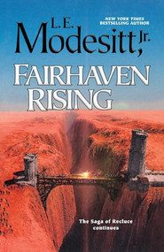 Fairhaven Rising by L. E. Modesitt, Jr., 9781250349422