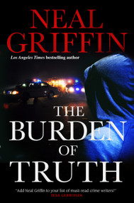 The Burden of Truth by Neal Griffin, 9781250329899
