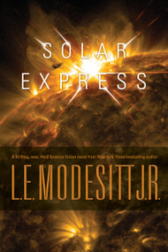 Solar Express by L. E. Modesitt, Jr., 9781250841674