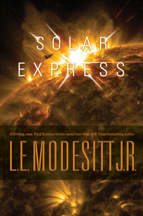 Solar Express by L. E. Modesitt, Jr., 9781250841674