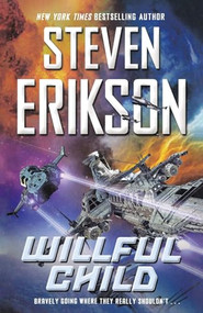 Willful Child by Steven Erikson, 9781250351746