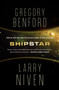 Shipstar (A Science Fiction Novel) by Gregory Benford, Larry Niven, 9781250878038