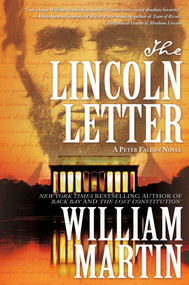 The Lincoln Letter (A Peter Fallon Novel) by William Martin, 9781250878076
