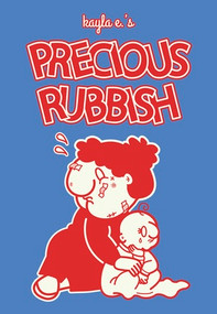 Precious Rubbish by Kayla E., 9781683969280