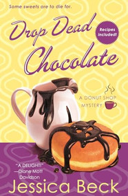 Drop Dead Chocolate (A Donut Shop Mystery) by Jessica Beck, 9781250338518