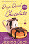 Drop Dead Chocolate (A Donut Shop Mystery) by Jessica Beck, 9781250338518