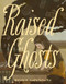 Raised By Ghosts by Briana Loewinsohn, 9798875000508