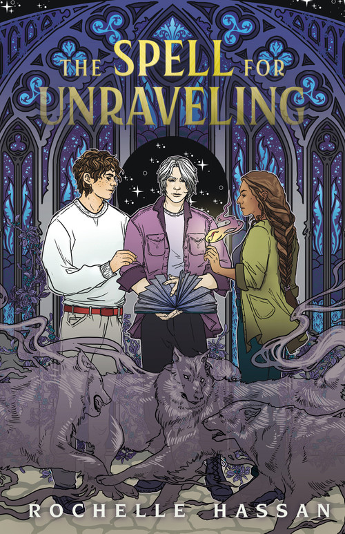 The Spell for Unraveling by Rochelle Hassan, 9781250822277