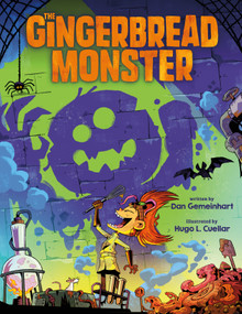 The Gingerbread Monster by Dan Gemeinhart, Hugo L. Cuellar, 9781250892256