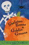 Skeleton Bones and Goblin Groans by Amy E. Sklansky, Karen Dismukes, 9781250373397