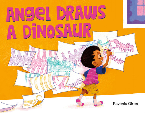 Angel Draws a Dinosaur by Pavonis Giron, Pavonis Giron, 9781250874375