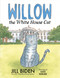 Willow the White House Cat by Jill Biden, Kate Berube, 9781665952057