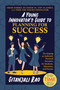 A Young Innovator's Guide to Planning for Success (Developing an Authentic Personal Narrative for Students, Educators, and Parents) by Gitanjali  Rao, 9798888452745