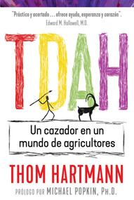 TDAH (Un cazador en un mundo de agricultores) (Spanish Edition) by Thom Hartmann, Michael Popkin, 9798888500088