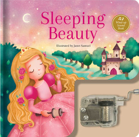 Sleeping Beauty: A Musical Book (Wind-Up Sound Book) by Janet Samuel, 9780655234647