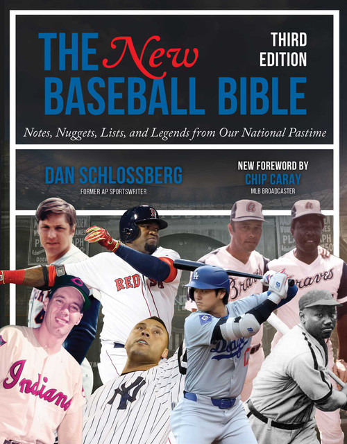 The New Baseball Bible (Notes, Nuggets, Lists, and Legends from Our National Pastime) - 9781683584865 by Dan Schlossberg, Chip Caray, 9781683584865