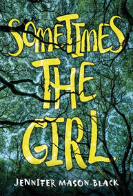 Sometimes the Girl by Jennifer Mason-Black, 9781728493299