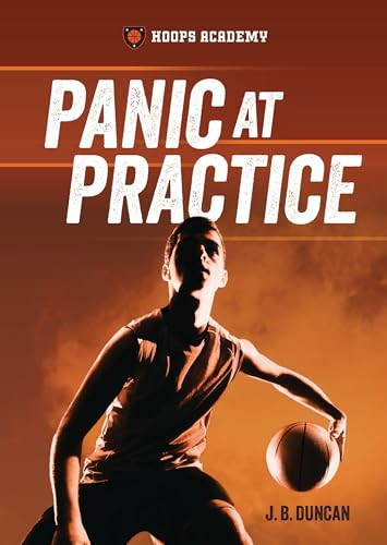 Panic at Practice by J. B. Duncan, 9798765611388