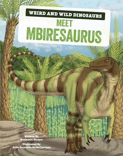 Meet Mbiresaurus (A Graphic Guide) by Benjamin Harper, Julio Francisco Garza Lorenzo, 9798765611425