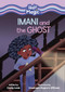 Imani and the Ghost by Cicely Lewis, Anastasia Magloire Williams, 9798765611593