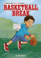Basketball Break - 9798765619711 by Max Marino, Amanda Erb, 9798765619711