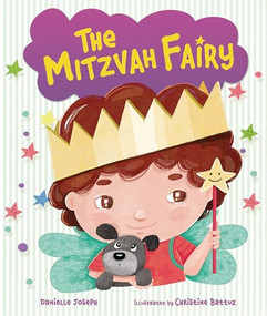 The Mitzvah Fairy by Danielle Joseph, Christine Battuz, 9798765626993