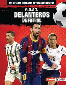 G.O.A.T. Delanteros de fútbol (G.O.A.T. Soccer Strikers) (Spanish Edition) by Alexander Lowe, 9798765643952