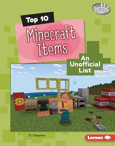 Top 10 Minecraft Items (An Unofficial List) by Ty Chapman, 9798765647509