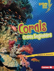 Corals (Ocean Engineers) by Heather E. Schwartz, 9798765647622