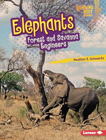 Elephants (Forest and Savanna Engineers) by Heather E. Schwartz, 9798765647639