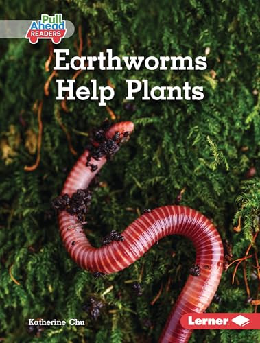 Earthworms Help Plants by Katherine Chu, 9798765647752