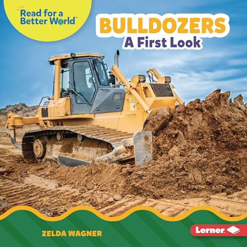 Bulldozers (A First Look) by Zelda Wagner, 9798765647813