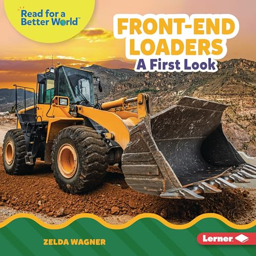 Front-End Loaders (A First Look) by Zelda Wagner, 9798765647851