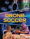 Drone Soccer by Tim Cooke, 9798765647936
