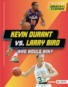 Kevin Durant vs. Larry Bird (Who Would Win?) by Margaret J. Goldstein, 9798765648247