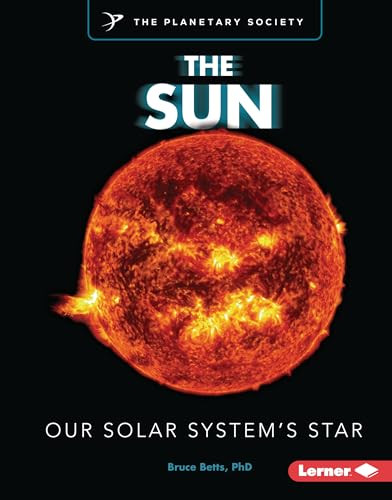 The Sun (Our Solar System's Star) by Bruce Betts, PhD, 9798765648285