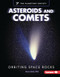Asteroids and Comets (Orbiting Space Rocks) by Bruce Betts, PhD, 9798765648315