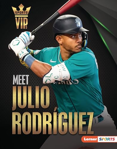 Meet Julio Rodríguez (Seattle Mariners Superstar) by Leslie Holleran, 9798765649268