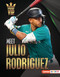 Meet Julio Rodríguez (Seattle Mariners Superstar) by Leslie Holleran, 9798765649268